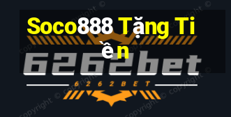 Soco888 Tặng Tiền