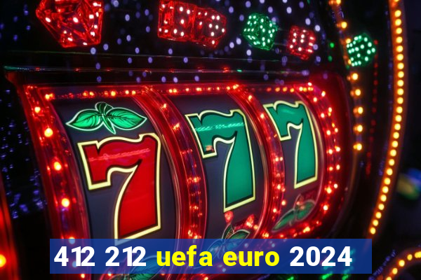 412 212 uefa euro 2024