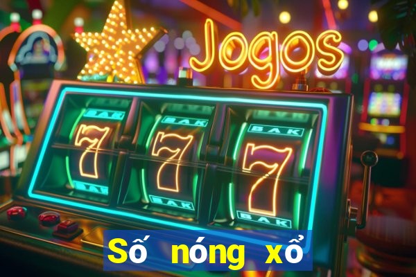 Số nóng xổ số vietlott