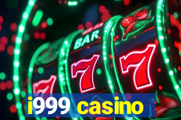 i999 casino