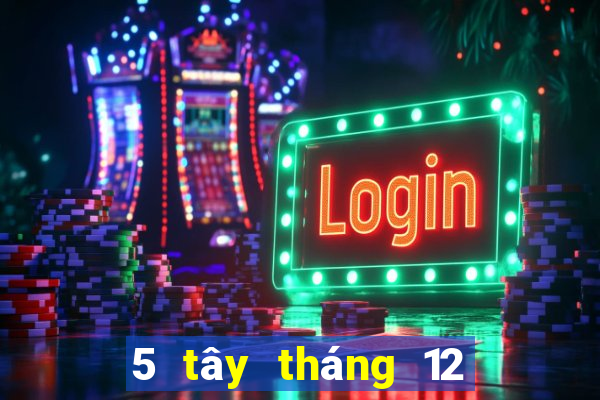 5 tây tháng 12 xổ số miền nam