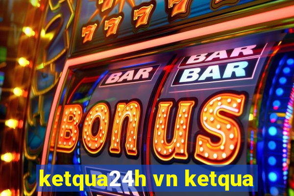 ketqua24h vn ketqua