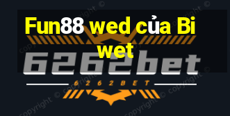 Fun88 wed của Biwet