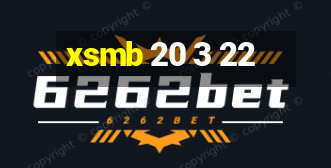 xsmb 20 3 22