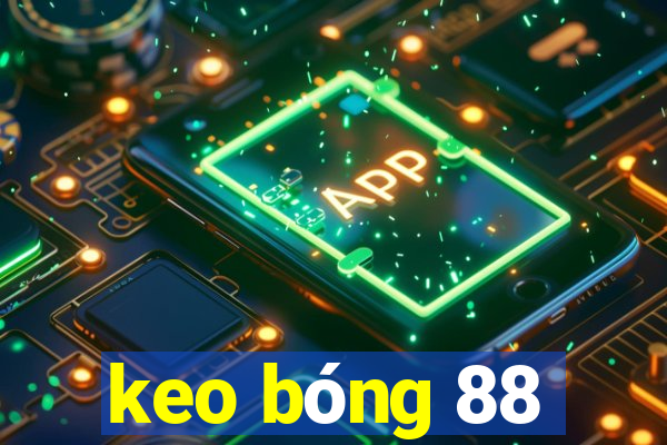 keo bóng 88