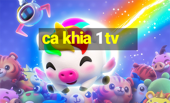 ca khia 1 tv