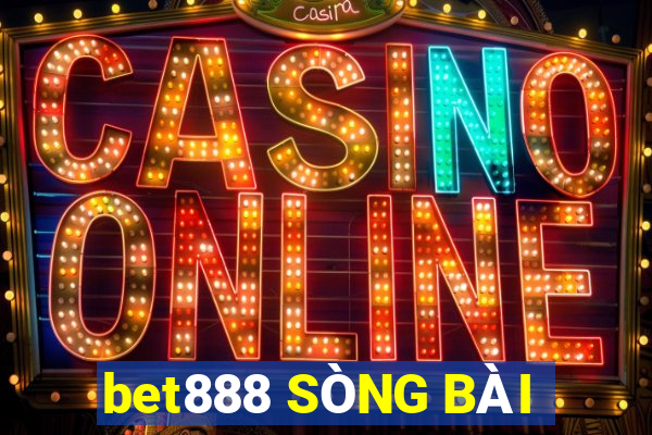 bet888 SÒNG BÀI