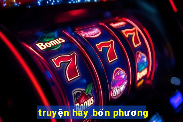 truyện hay bốn phương