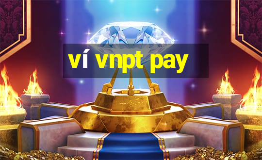 ví vnpt pay