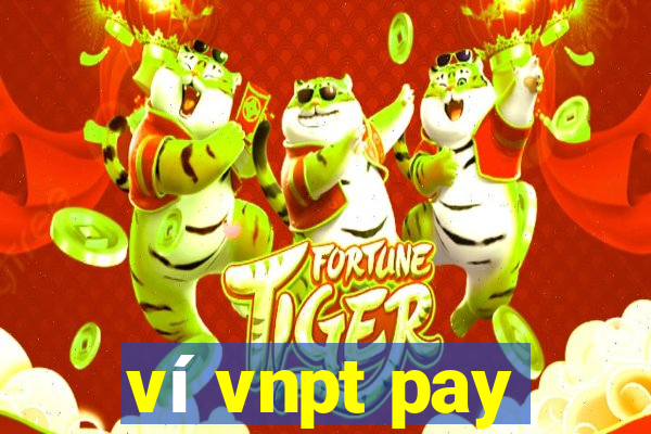 ví vnpt pay