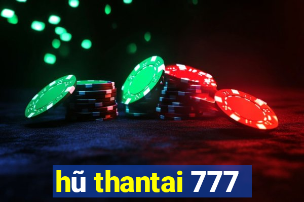 hu thantai 777