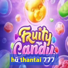 hu thantai 777