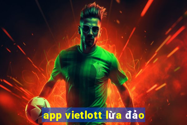 app vietlott lừa đảo