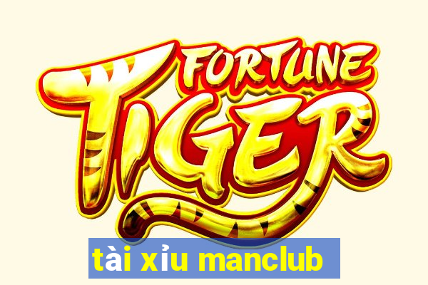 tài xỉu manclub