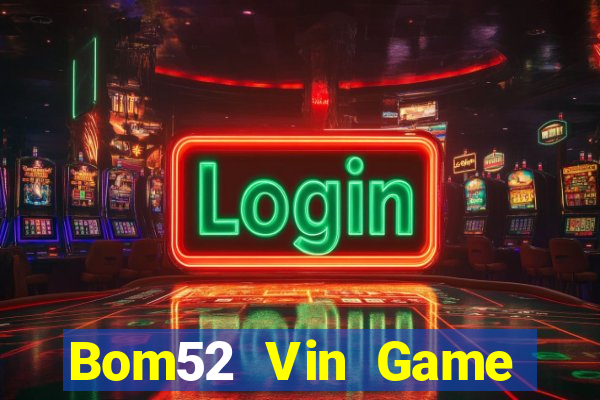 Bom52 Vin Game Bài 888