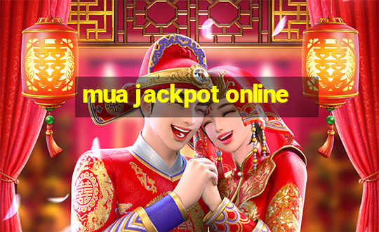 mua jackpot online