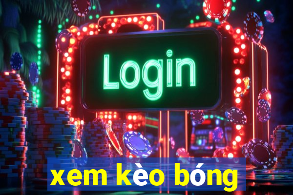 xem kèo bóng