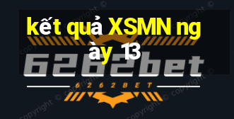 kết quả XSMN ngày 13