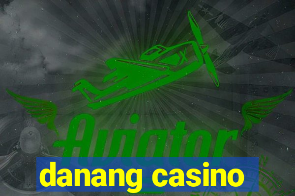 danang casino