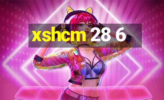 xshcm 28 6