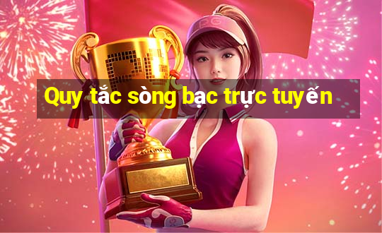 Quy tắc sòng bạc trực tuyến