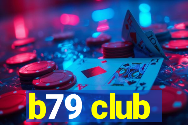 b79 club