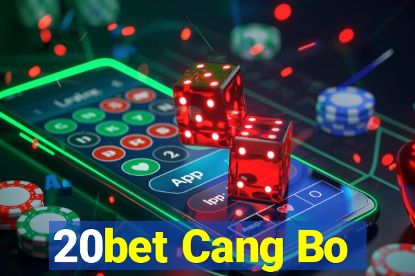 20bet Cang Bo