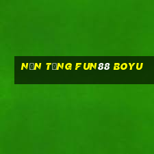 Nền tảng Fun88 Boyu