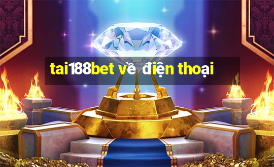 tai188bet về điện thoại