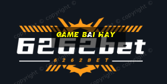 game bài hay