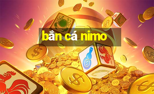 bắn cá nimo