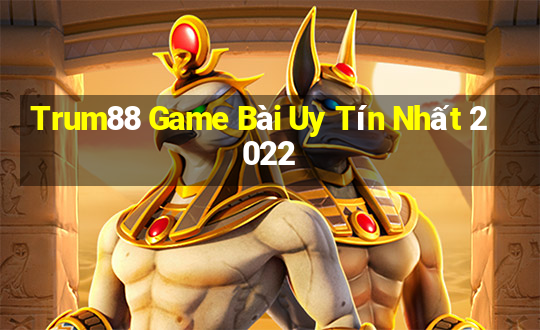 Trum88 Game Bài Uy Tín Nhất 2022