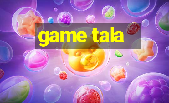 game tala