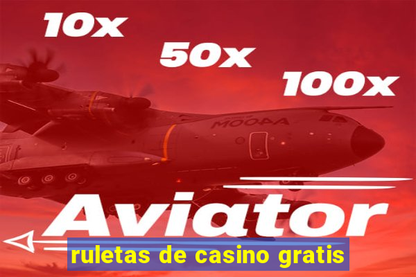 ruletas de casino gratis