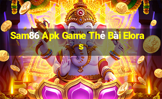 Sam86 Apk Game Thẻ Bài Eloras