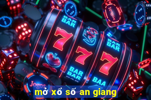 mở xổ số an giang