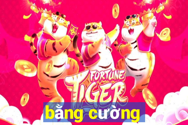 bằng cường