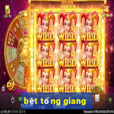 bệt tống giang