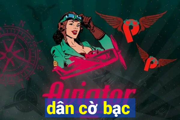 dân cờ bạc