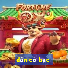 dân cờ bạc