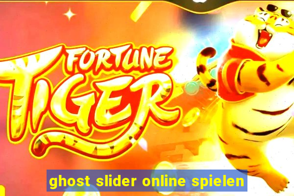 ghost slider online spielen