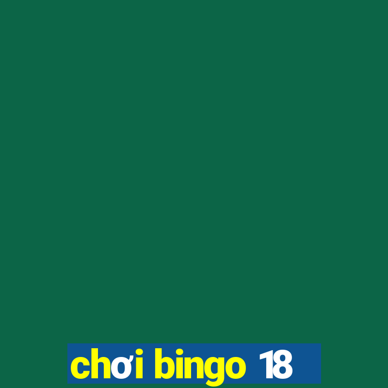 chơi bingo 18