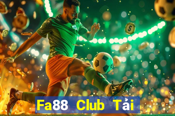 Fa88 Club Tải Game Bài Đổi Thưởng