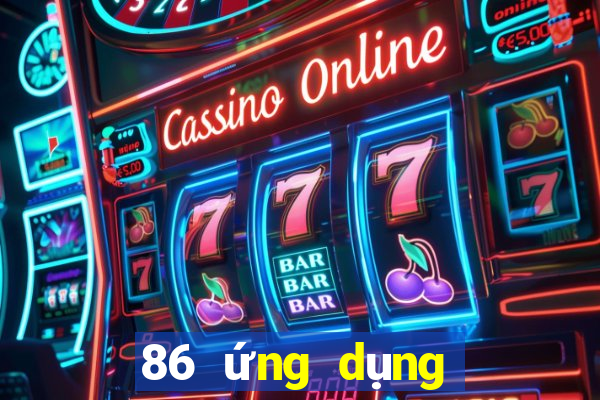 86 ứng dụng xổ số trực tuyến