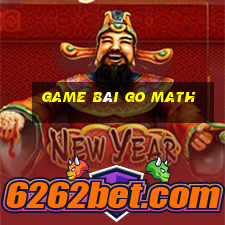 game bài go math