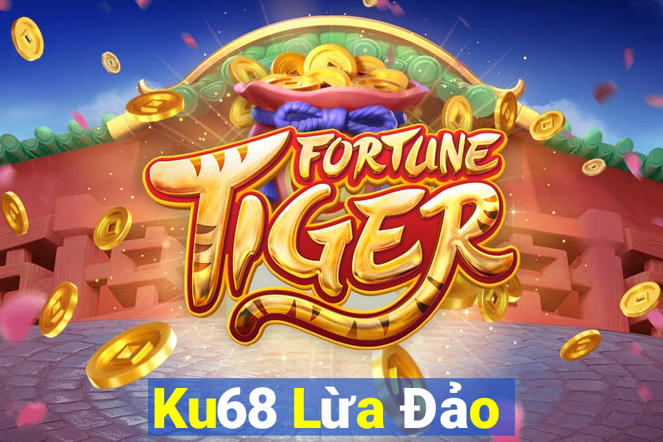 Ku68 Lừa Đảo