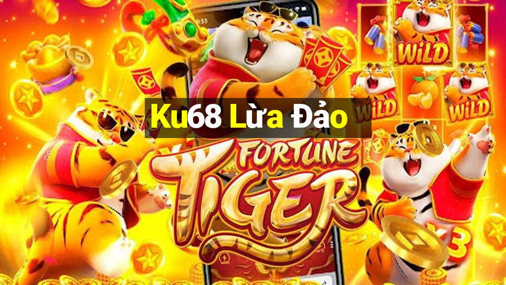 Ku68 Lừa Đảo