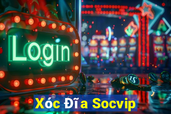 Xóc Đĩa Socvip