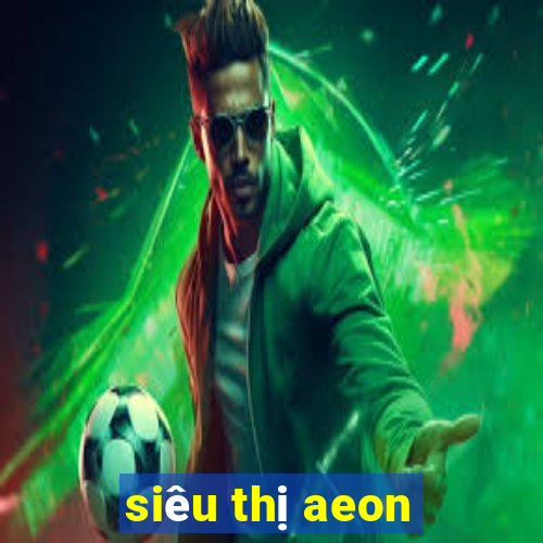 siêu thị aeon