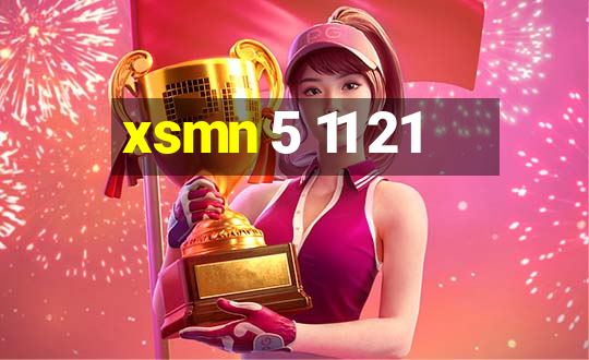 xsmn 5 11 21